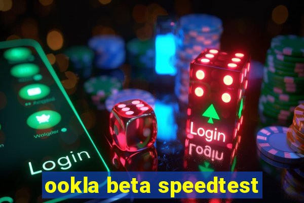 ookla beta speedtest